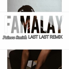 FAMALAY (Last Last Remix){Burna Boy}