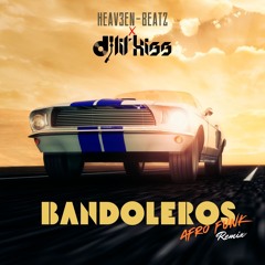 Bandoleros (Remix) - Heav3n Beatz X DJ LIL KISS
