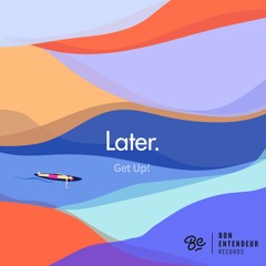 Later. - Get Up! [Compilation 001]