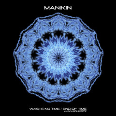 Manikin & Invadhertz - End Of Time