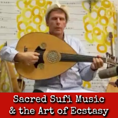 Ep338: Sacred Sufi Music & the Art of Ecstasy - Gerald Ilyas Klawatsch 2