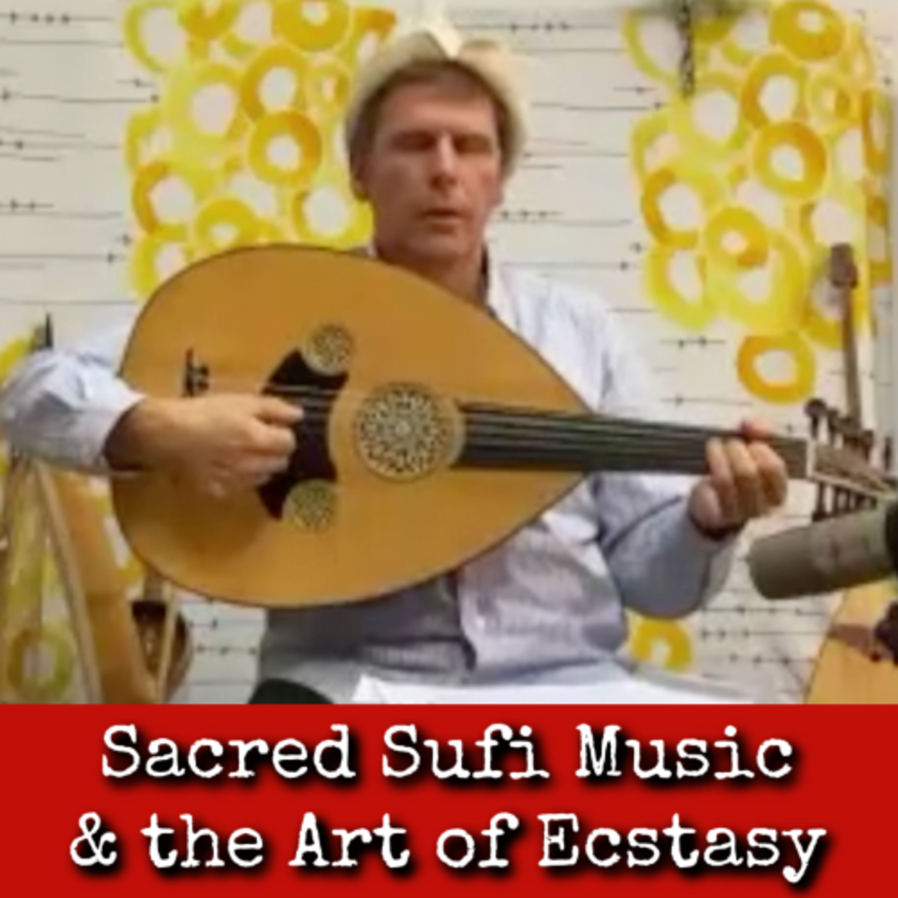 Ep338: Sacred Sufi Music & the Art of Ecstasy - Gerald Ilyas Klawatsch 2