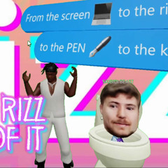 Skibidi Gyatt Rizz Of It