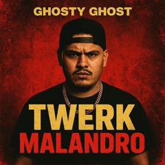 Ghosty Ghost - TWERK MALANDRO