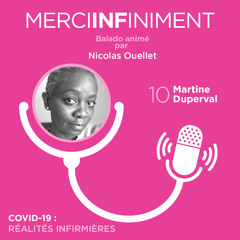 10 - Entretien avec Martine Duperval, infirmière