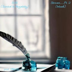 Stream...Pt. 2 (Inkwell) [prod. SӍIR∆]
