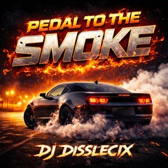 Pedal To The Smoke