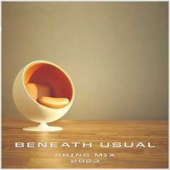 Beneath Usual "Spring Mix 2023"