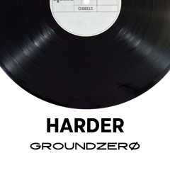 Harder - GROUNDZERØ