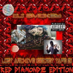 dj smokey - secret tape 2 red diamondz edition *HOSTED BY SHADOW WIZARD MONEY GANG*