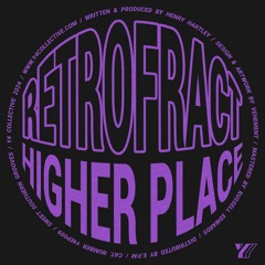 Retrofract - Higher Place