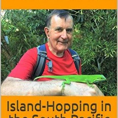 ❤️ Read Island-Hopping in the South Pacific: Fiji, New Caledonia, Vanuatu, Solomon Islands, Papu