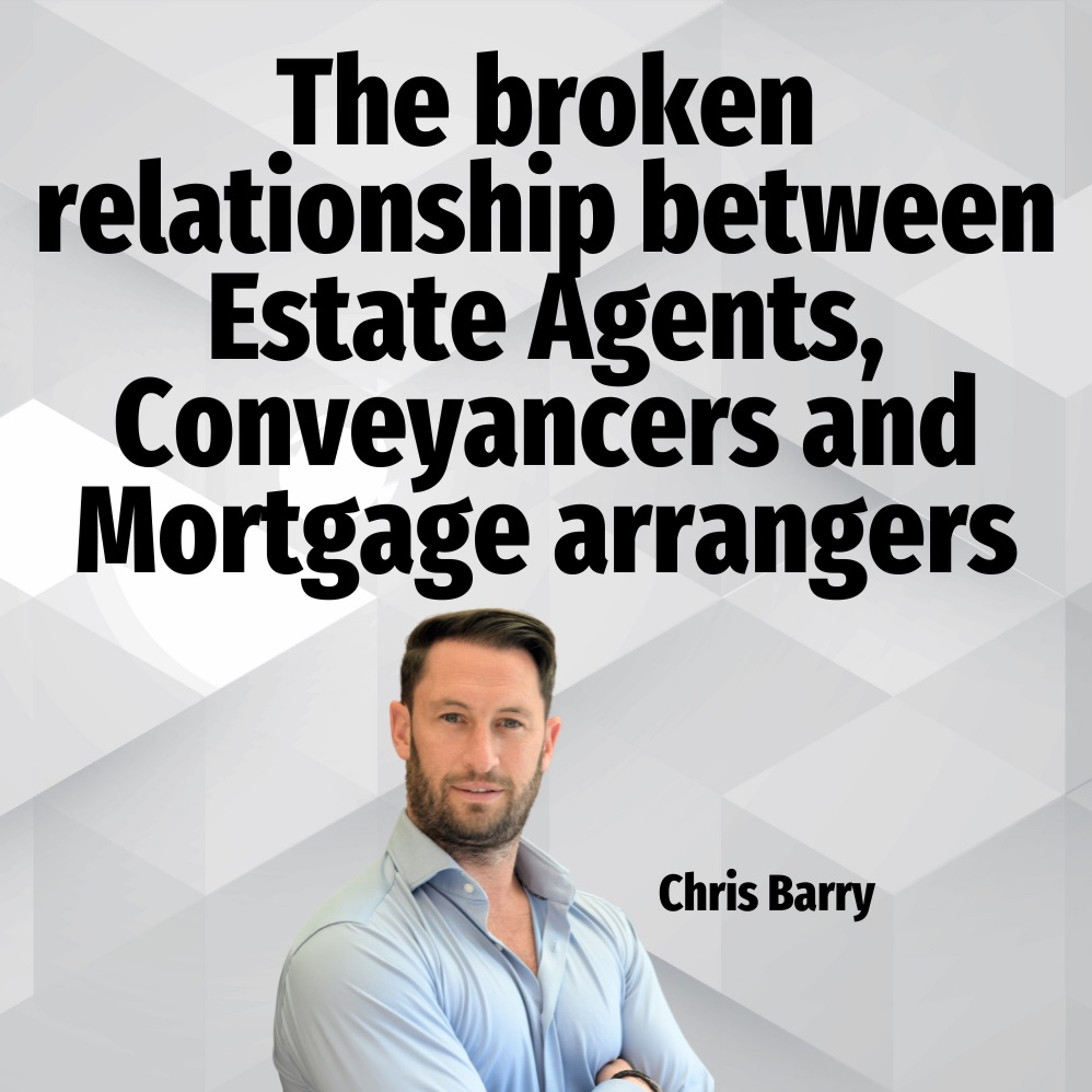 The Broken Relationship Between Estate Agents, Conveyancers And Mortgage Arrangers - Ep. 2098 episode artwork
