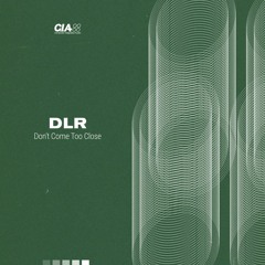 DLR - Don't Come Too Close