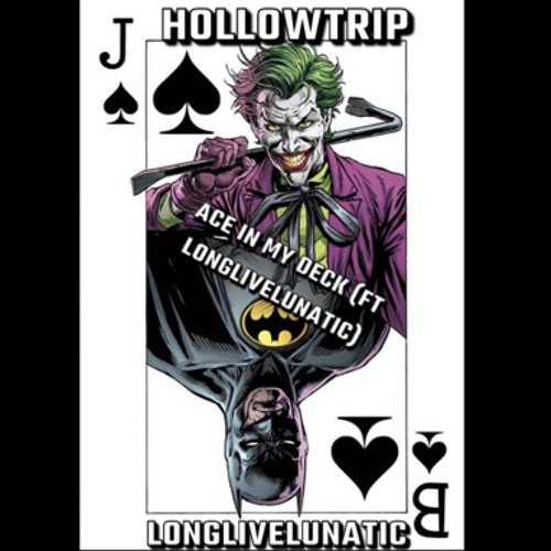 Ace In My Deck (ft longlivelunatic)