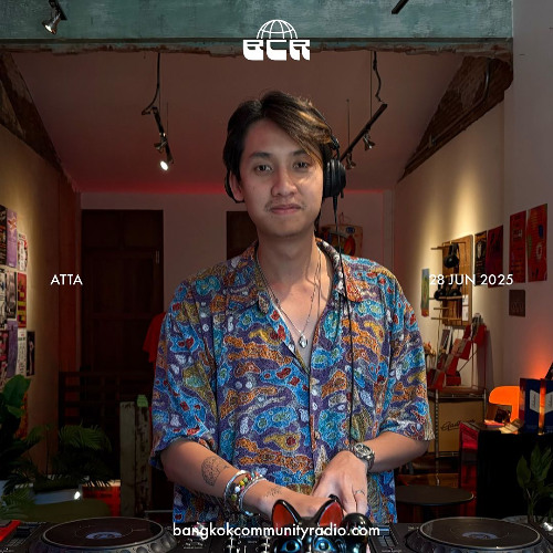 ATTA - 28th June 2025 | Bangkok Community Radio