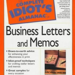 Read [EBOOK EPUB KINDLE PDF] The Complete Idiot's Almanac of Business Letters and Memos by  Tom Gorm