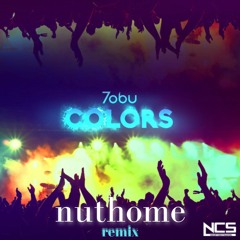 Tobu - Colors (nuthome Remix)