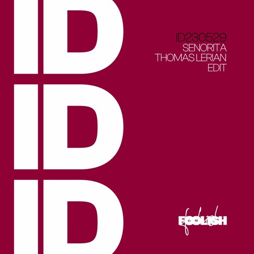 Stream Señorita [PITCH] (Thomas Lerian Foolish "Fire In The Jungle