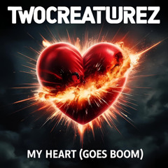 TwoCreatureZ - My Heart Goes (Radio Mix)