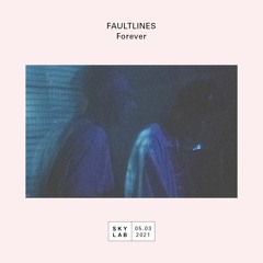 Faultlines Forever