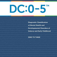 [Get] PDF 📕 Diagnostic Classification of Mental Health and Developmental Disorders o