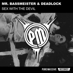 Mr. Bassmeister & Deadlock - Sex With The Devil