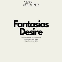 Fantasias Desire (Nico Martínez Edit)