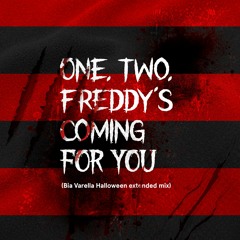One, Two, Freddy's Coming For You - Bia Varella Halloween Extended Mix