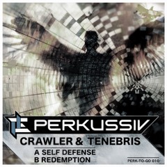 [PERK-TO-GO010]A Crawler + Tenebris - Self Defense (Original Mix) (Free Download)
