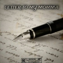 LETTER TO MY MOMMA