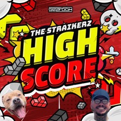 The Straikerz - Highscore (CHEWZY EDIT)