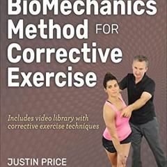 Access EBOOK EPUB KINDLE PDF The BioMechanics Method for Corrective Exercise by  Justin Price 🖌�