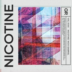 NICOTINE - Nick Gabriel (RADIO EDIT)
