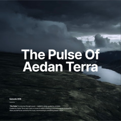 The Pulse Of Aedan Terra | E008 [Melodic Techno & Progressive House Mix w/ Anyma, TH:EN, Ae:ther]