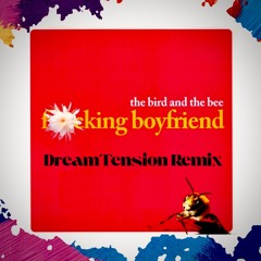 Fucking Boyfriend(DreamTension Remix)