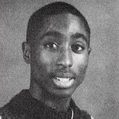 Tupac made me