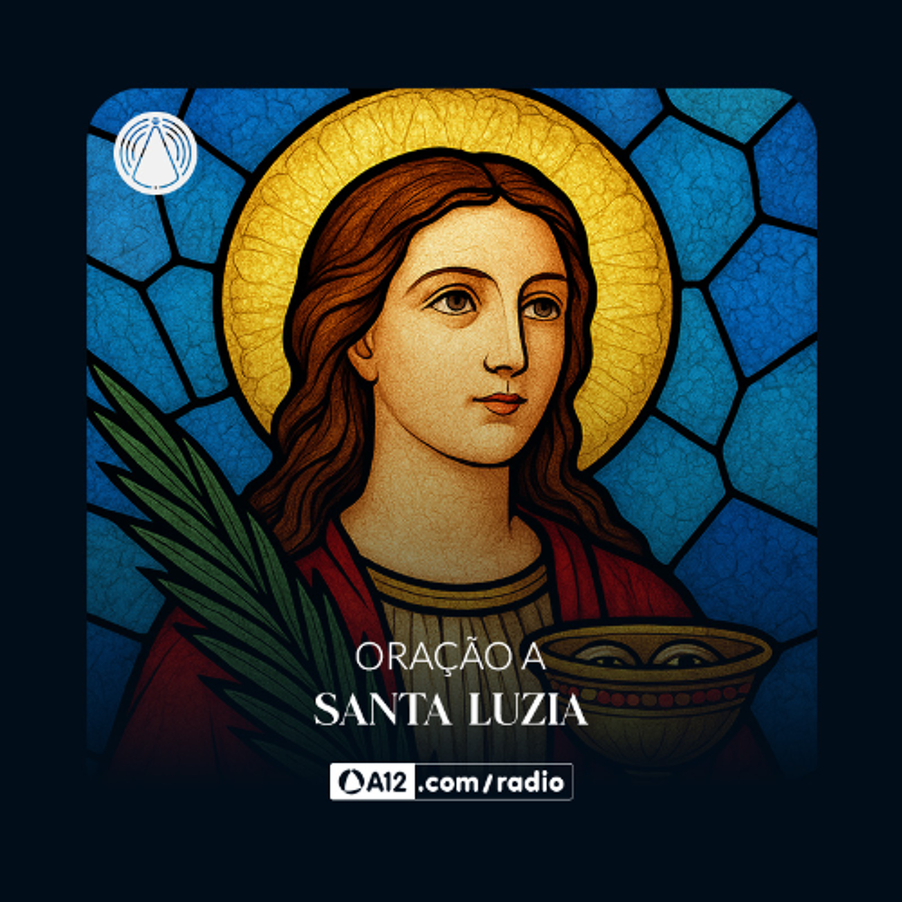 Rádio Aparecida - Santa Luzia: Portadora da luz que vem de Deus episode artwork