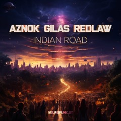Aznok, Gilas, Redlaw - Indian Road