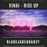 VINAI - Rise up (Blakejake & Hadzy Remix)