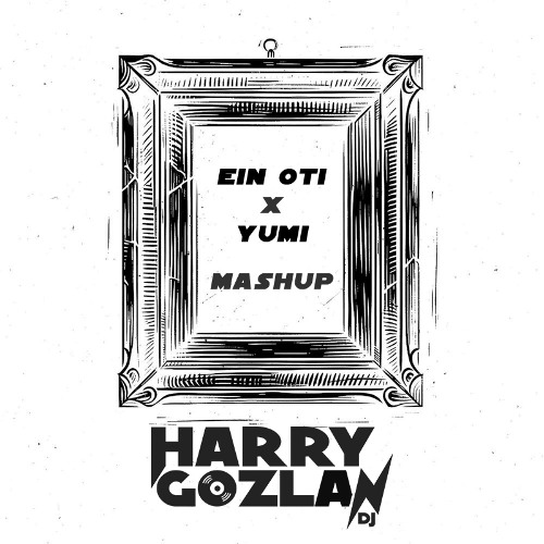 Ein Oti Yumi Mashup