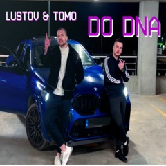 Lu$toV & Tomo - Do Dna (prod. Macie K)
