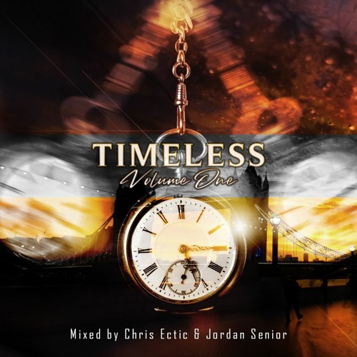 Timeless Volume 1 (Mixed By Chris Ectic & Jordan Senior)