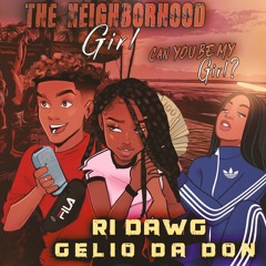 Neighborhood Girl Riyah La'Vae(RiDawg) ft GelioDaDon
