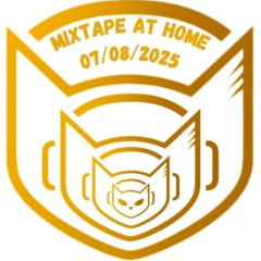 MIXTAPE AT HOME 08/07/2025