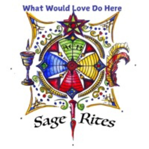 What Would Love Do Here [Sage Rites]