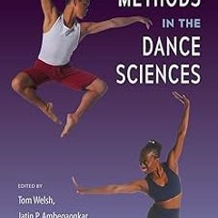 [Audiobook] Research Methods in the Dance Sciences _ Tom Welsh (Editor),Jatin P. Ambegaonkar (E