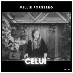 CELUI MIX #02 | MILLIE FORSBERG
