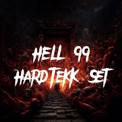 HELL 99 HardTekK Set