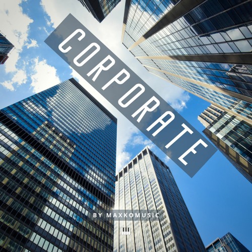 Stream Corporate Background Instrumental Background Music (FREE Stream Corporate Background Instrumental Background Music (FREE